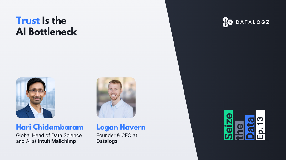 Seize the Data #13 - Trust Is the AI Bottleneck with Hari Chidambaram