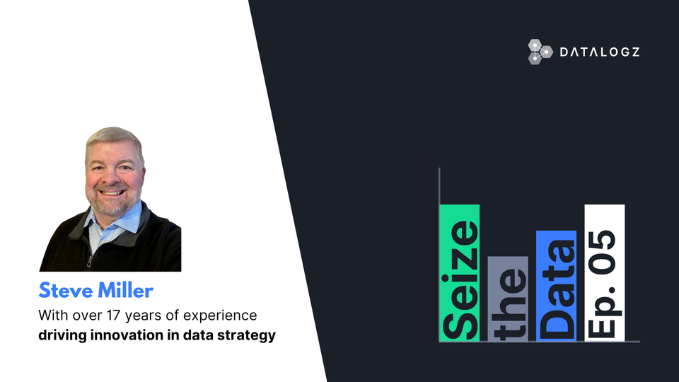 Seize the Data #5 - Steve Miller, a seasoned data professional with over 17 years of experience!