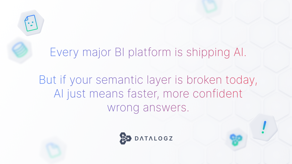 Stop Firefighting: Build a Semantic Layer Ready for AI
